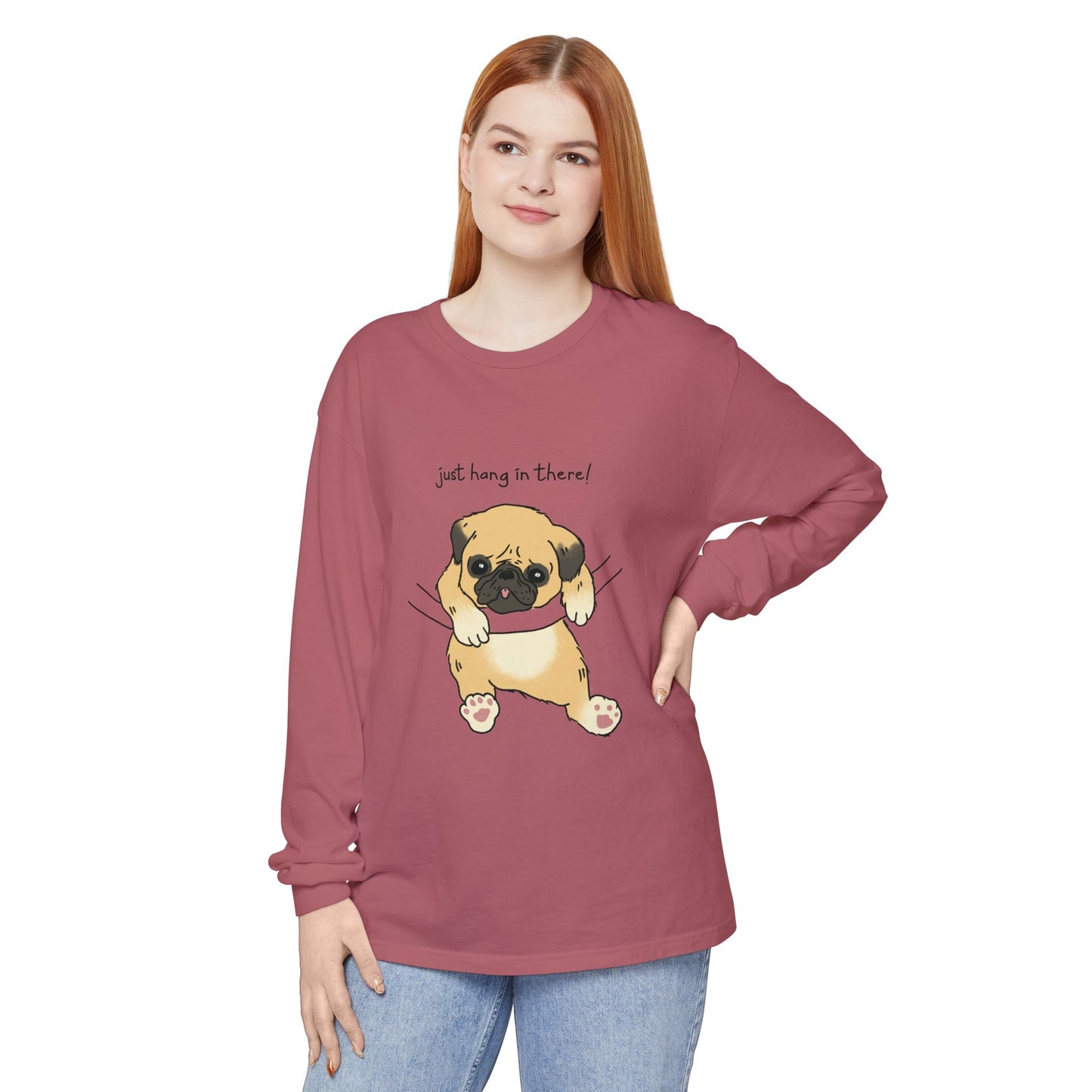 Just Hang In There Pug Long Sleeve Tee — Pug Graphic Long Sleeve Shirt