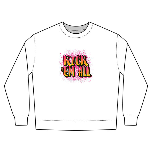 'Kick Em All' Crewneck Sweatshirt — Bold Streetwear Pullover